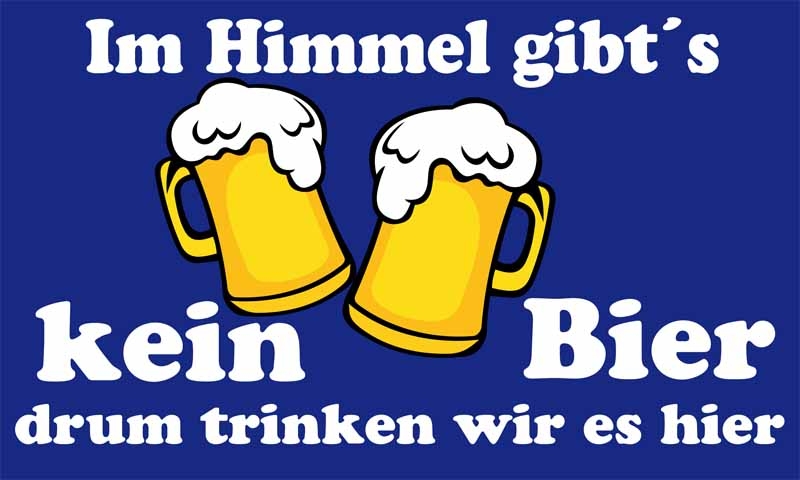 Bier Im Himmel gibts kein Bier 90x150 cm (EHD)
