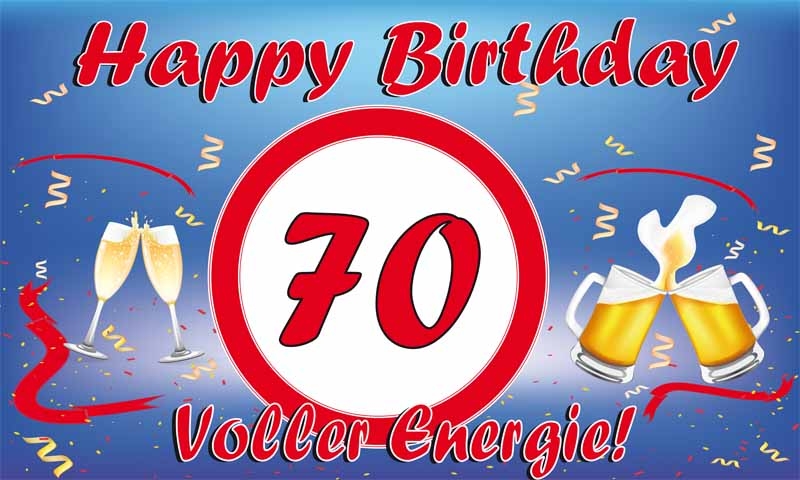 Geburtstag- 70. Happy Birthday, voller Energie 90x150 cm (EHD)