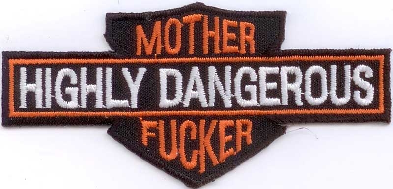 Motherfucker - Highly Dangerous Aufnäher / Patch