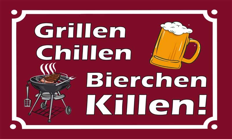 Bier Grillen Chillen Bierchen Killen Schild 90x150 cm (EHD)