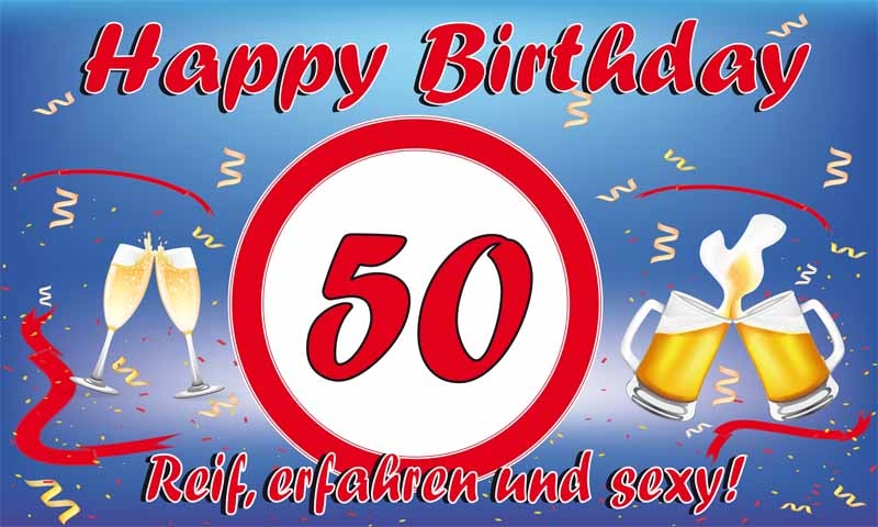 Geburtstag- 50. Happy Birthday , Reif erfahren und sexy Flagge 90x150 cm (EHD)
