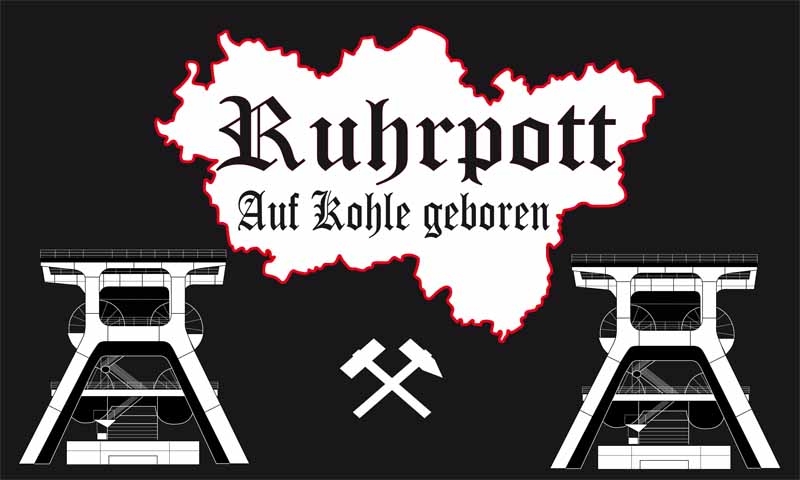 Ruhrpott auf Kohle geboren 90x150 cm (EHD)