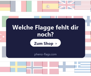 Welche Flagge fehlt dir noch? Zum Flaggen-Shop von PHENO FLAGS